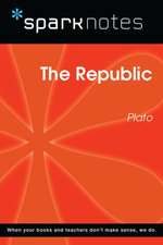 The Republic (SparkNotes Philosophy Guide)