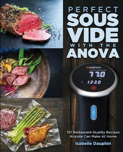 Perfect Sous Vide with the Anova Perfect Sous Vide with the Anova
