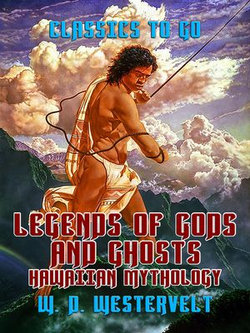 Legends of Gods and Ghosts Hawaiien Mythology Legends of Gods and Ghosts Hawaiien Mythology