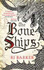 The Bone Ships Trilogy : The Bone Ships