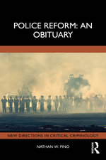 Police Reform: An Obituary