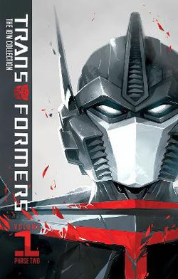 Transformers: IDW Collection Phase Two Volume 1 Transformers: IDW Collection Phase Two Volume 1