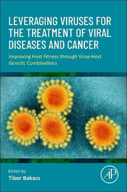 Leveraging Viruses for the Treatment of Viral Diseases and Cancer