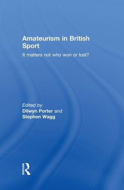 Amateurism in British Sport Amateurism in British Sport