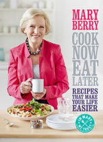 Cook Now, Eat Later Cook Now, Eat Later
