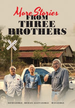 More Stories from Three Brothers