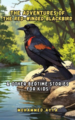 The Adventures of the Red-winged Blackbird