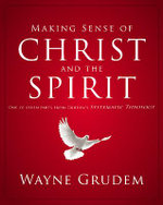 Making Sense of Christ and the Spirit