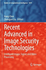 Recent Advanced in Image Security Technologies