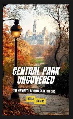 Central Park Uncovered