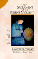 The Sacrament of the Present Moment
