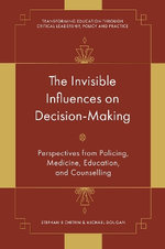 The Invisible Influences on Decision-Making
