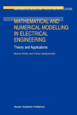 Mathematical and Numerical Modelling in Electrical Engineering Theory and Applications