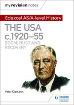 My Revision Notes: Edexcel AS/A-level History: The USA, c1920–55: boom, bust and recovery