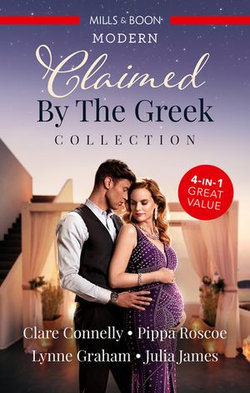 Claimed By The Greek Collection/The Greek's Billion-Dollar Baby/Claimed for the Greek's Child/The Greek Claims His Shock Heir/The Greek's Secret So