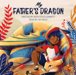 My Father's Dragon (The Jim Weiss Audio Collection)