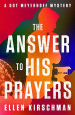 The Answer to His Prayers The Answer to His Prayers