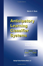Anticipatory Learning Classifier Systems