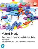 Word Study: Word Sorts for Letter Name-Alphabetic Spellers, Global Edition, 3rd Edition Word Study: Word Sorts for Letter Name-Alphabetic Spellers, Global Edition, 3rd Edition