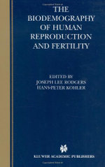The Biodemography of Human Reproduction and Fertility