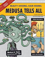 Medusa Tells All
