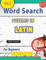 Word Search Puzzles in Latin for Beginners - Awesome! Vol.2 - Delta Classics