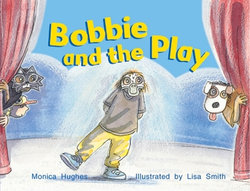 Rigby Literacy Early Level 3: Bobbie and the Play (Reading Level 10/F&P Level F)