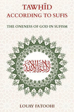 Tawhid According to Sufis: The Oneness of God in Sufism