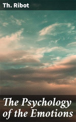 The Psychology of the Emotions