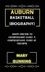 AUBURN BASKETBALL( BIOGRAPHY)