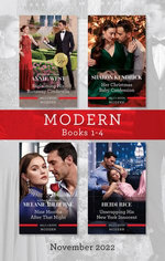Modern Box Set 1-4 Nov 2022/Reclaiming His Runaway Cinderella/Her Christmas Baby Confession/Nine Months After That Night/Unwrapping His New York In