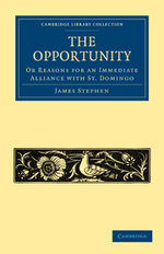 The Opportunity, or Reasons for an Immediate Alliance with St. Domingo