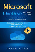 Microsoft OneDrive Guide for Success: Streamlining Your Workflow & Data Management with the MS Cloud Storage [III EDITION]