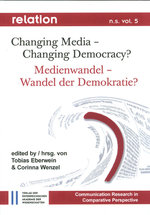 Changing Media - Changing Democracy? ? Medienwandel - Wandel der Demokratie?