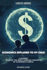 Economics explained to my child