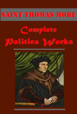 Complete Politics Works of Saint Thomas More