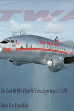 The Crash Of TWA Flight 903 Cairo, Egypt August 31, 1950