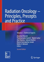 Radiation Oncology – Principles, Precepts and Practice