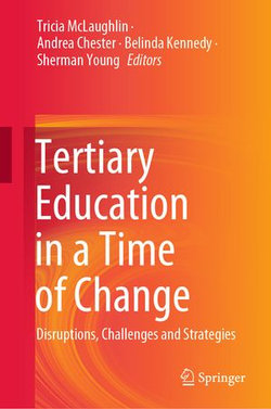 Tertiary Education in a Time of Change Tertiary Education in a Time of Change