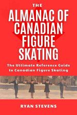 The Almanac of Canadian Figure Skating