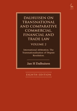 Dalhuisen on Transnational and Comparative Commercial, Financial and Trade Law Volume 2