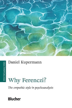 Why Ferenczi? Why Ferenczi?
