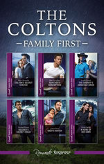 The Coltons - Family First Series/Colton's Secret Service/Rancher's Redemption/The Sheriff's Amnesiac Bride/Soldier's Secret Child/Baby's Watch/A H