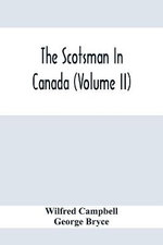 The Scotsman In Canada (Volume Ii)