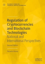 Regulation of Cryptocurrencies and Blockchain Technologies Regulation of Cryptocurrencies and Blockchain Technologies