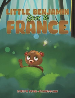 Little Benjamin Goes to France Little Benjamin Goes to France