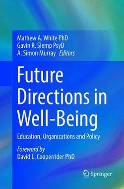 Future Directions in Well-Being Future Directions in Well-Being