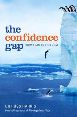 The Confidence Gap: From Fear to Freedom The Confidence Gap: From Fear to Freedom