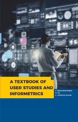 Textbook of User Studies and Informetrics