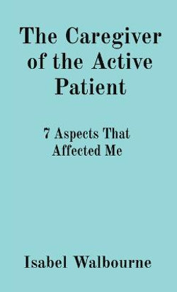 The Caregiver of the Active Patient
